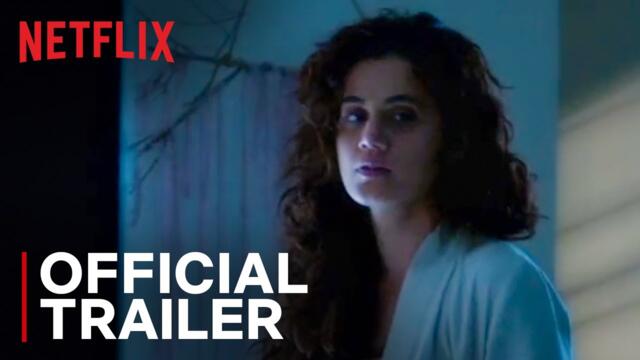 Dobaaraa | Official Trailer | Taapsee Pannu, Pavail Gulati, Anurag Kashyap | Netflix India