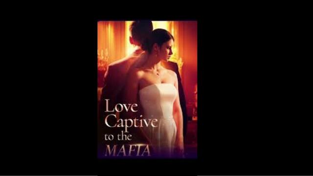 Love Captive to a Mafia Boss FULL