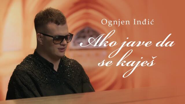 OGNJEN INĐIĆ - AKO JAVE DA SE KAJEŠ /  2024