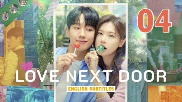 Love Next Door (2024) Episode 4 English Subtitles Korean Romance