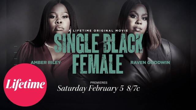 Single Black Female | February 5, 2022 | Lifetime