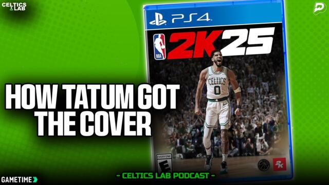How Jayson Tatum ended up on the cover of NBA 2K25 w/ Ronnie Singh | Celtics Lab
