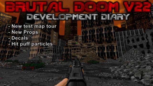 Brutal Doom v22 Dev Diary - New decals, sparks, particles, and new test map tour.