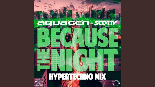 Because The Night (HyperTechno Extended Mix)