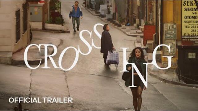 CROSSING | Official Trailer | Streaming August 30