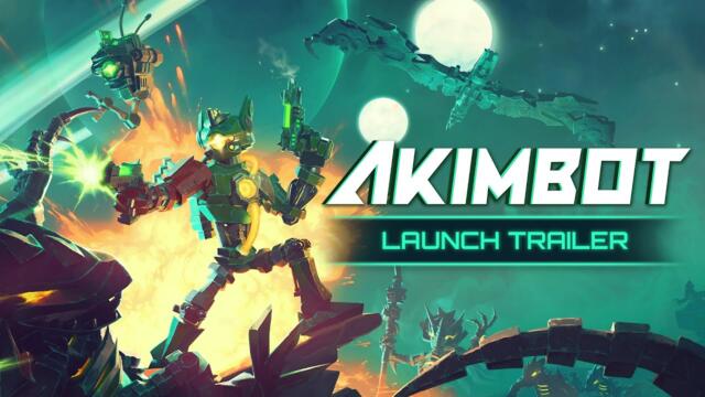 Akimbot | Launch Trailer