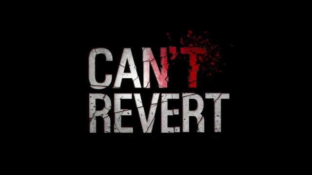 Can't Revert Main Trailer