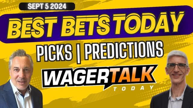 Free Best Bets and Expert Sports Picks | WagerTalk Today | NFL Week 1 Picks & Betting Tips | 9/5/24