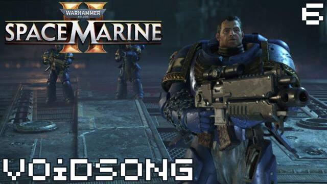 Space Marine 2 | Voidsong! | Full Playthrough Part 6