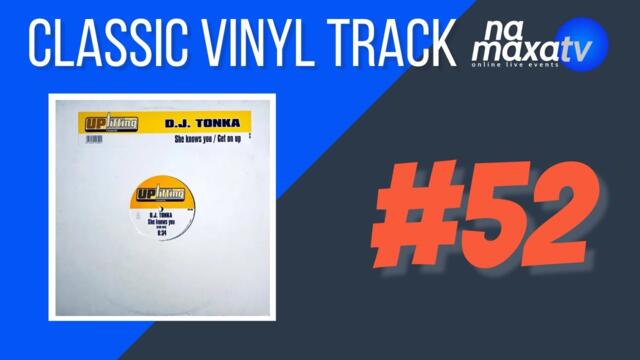 DJ Tonka - She knows you ( club mix ) 1998 - Klasyk z vinyla #52