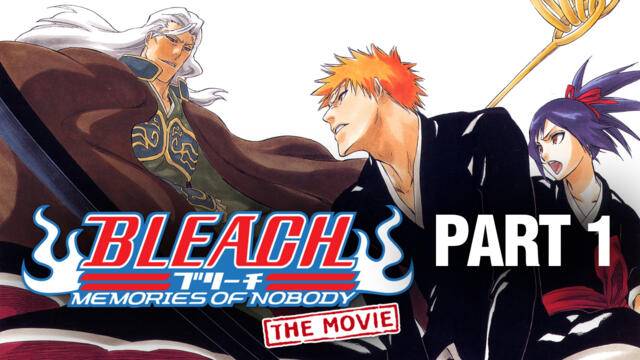 [Част 1] Bleach: Memories of Nobody [BG Sub][1080p][VIZ Blu-Ray]