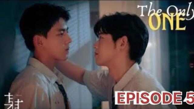 THE ONLY ONE EPISODE 5 ENGLISH SUBTITLES BL SERIES