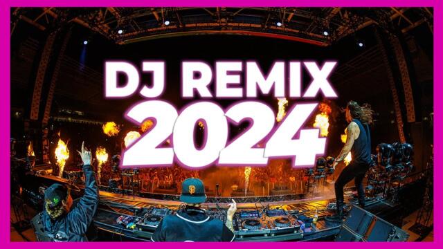 DJ REMIX SONGS 2024 - Mashups & Remixes of Popular Songs 2024 | DJ Remix Songs Club Music Mix 2024 🥳