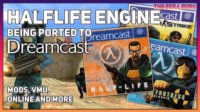 Half-Life Engine being ported to the Sega Dreamcast - Mods, VMU, Online and more!