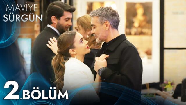 Maviye Sürgün | 2. Bölüm