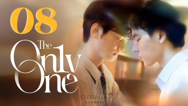 The On1y One Episode 8 English Subtitles (2024) Chinese Romance