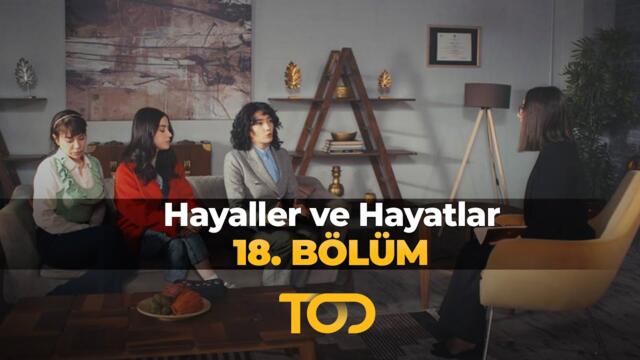 Hayaller ve Hayatlar 18. Bölüm - İlişki Acemisi