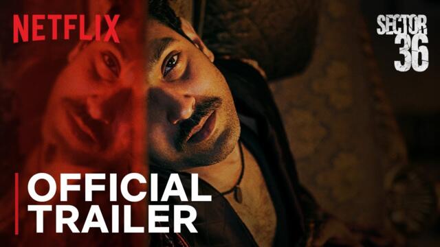 Sector 36 | Official Trailer | Vikrant Massey, Deepak Dobriyal, Dinesh Vijan | Netflix India