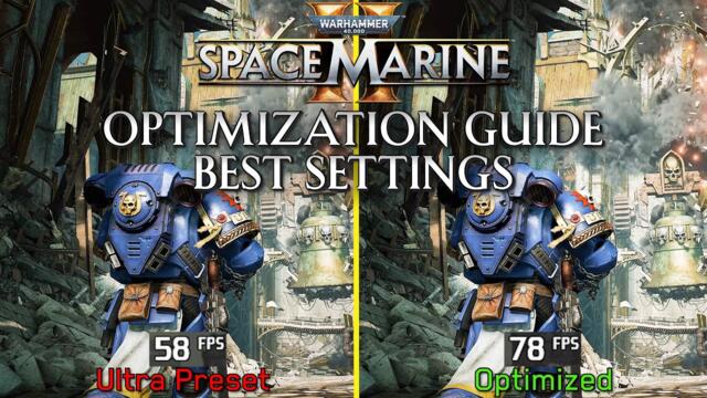 Warhammer 40K: Space Marine 2 | OPTIMIZATION GUIDE | Every Setting Tested | Best Settings