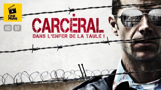 Carcéral  - Dans l'enfer de la taule - Film complet en français - Drame/Policier