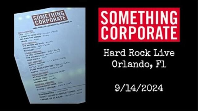 Something Corporate | Live - Full Show | Hard Rock Live Orlando, Fl | 9/14/2024