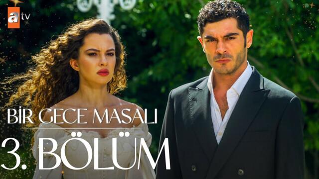 Bir Gece Masalı 3. Bölüm @atvturkiye