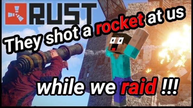 Rust 💋SHIVKA💋 Raiding - They shot a ROCKET at us in attempt to stop US