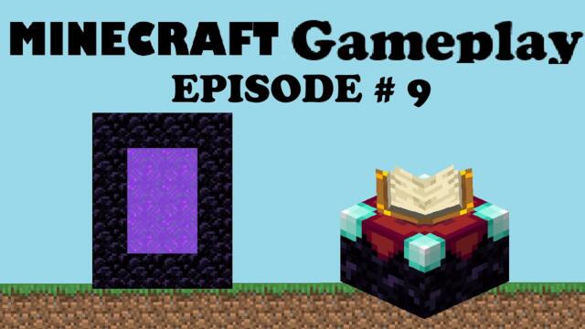 Minecraft Episode # 9 | Built a nether portal and Crafted an enchanting table.