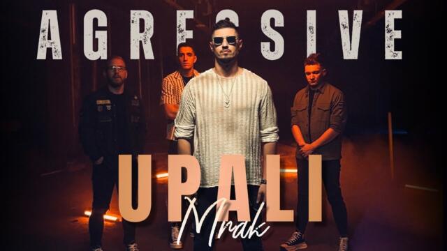 Agressive band - Upali mrak (Official video)