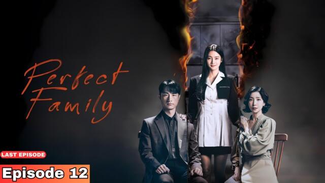 Perfect Family Episode 12 | Last Episode | Korean drama with English Subtitles | HD Video