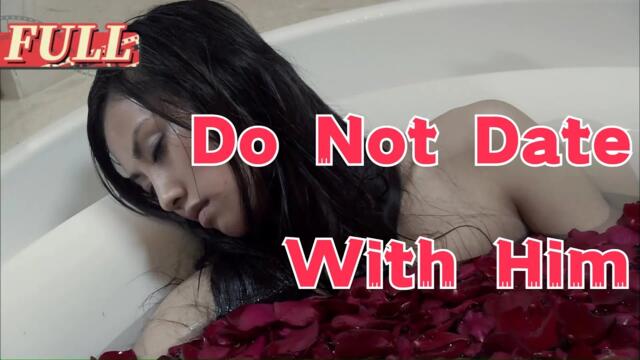 【ENG SUB】Do Not Date With Him | Drama/ Crime Movie | China Movie Channel ENGLISH