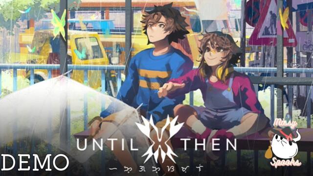 Until Then | Full Demo | Absolutely Beautiful Visual Novel Full Of Heart