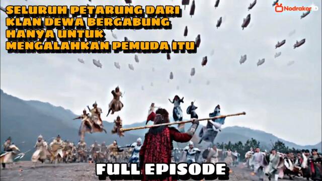 SELURUH ALUR CERITA - SEMUA PETARUNG DARI KLAN DEWA BERGABUNG HANYA UNTUK MENGALAHKAN PEMUDA ITU‼️