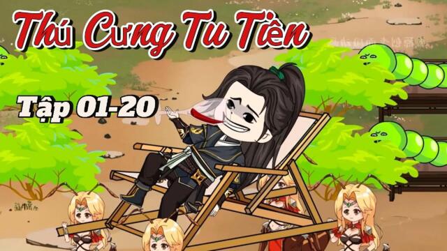 Tập dài  : 01- 20 |  Thú Cưng Tu Tiên ( Siêu hay)   || B Sub