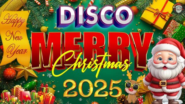🎄🍀Merry Christmas Collection🎅Top Best Christmas Songs Remix 2024 - 2025✨Disco Christmas Music 2025🤩