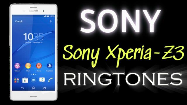 SONY XPERIA Z3 RINGTONES