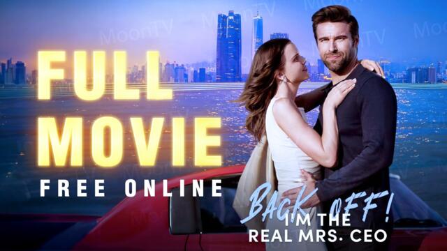 Back Off I'm The Real Ceo Full Episodes | Short Movie