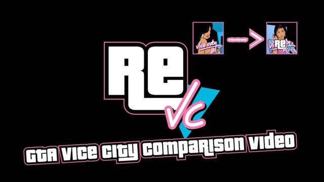 reVC - GTA Vice City OG PC And Reverse Engineered Version Comparison