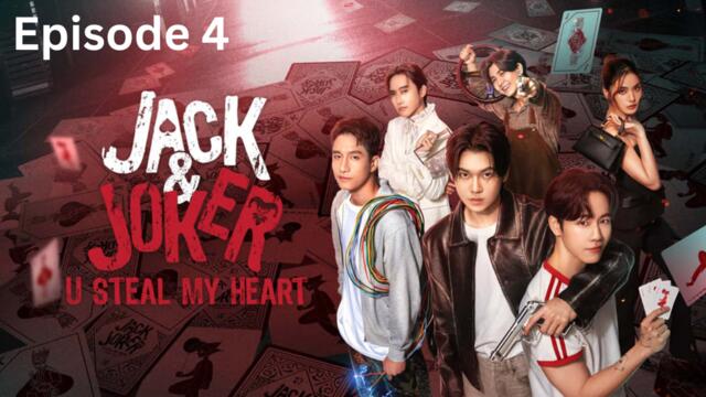 Jack & Joker U Steal My Heart - Episode 4 (English Subtitle)_BL