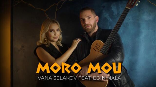IVANA SELAKOV feat. EDIN NALA - MORO MOU (Official video 2024)