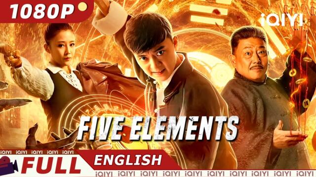 【ENG SUB】Five Elements | Fantasy/Action | New Chinese Movie | iQIYI Movie English