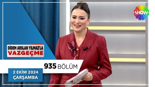 Didem Arslan Yılmaz'la Vazgeçme 935. Bölüm | 2 Ekim 2024