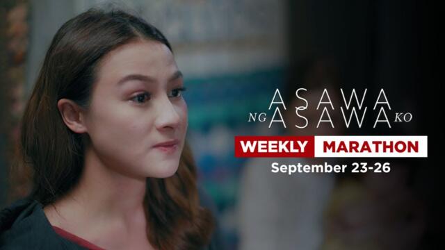 Asawa Ng Asawa Ko: Weekly Marathon (September 23-26, 2024)
