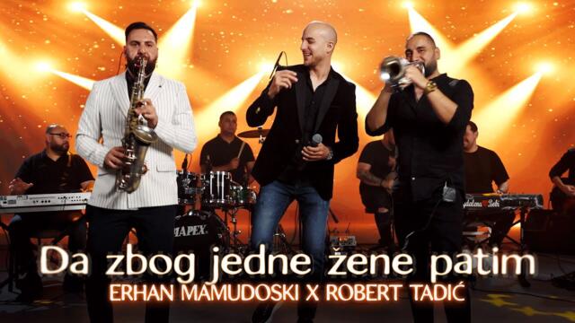 Erhan Mamudoski & Robert Tadic - Da zbog jedne zene patim (Art of Erhan)