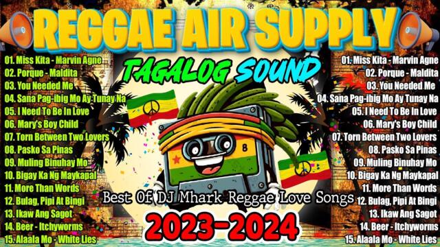 VIRAL TIKTOK REGGAE REMIX COMPILATION!!!! #viral AIR SUPPLY reggae playlist 2024 | (djMhark❤) ✨✨