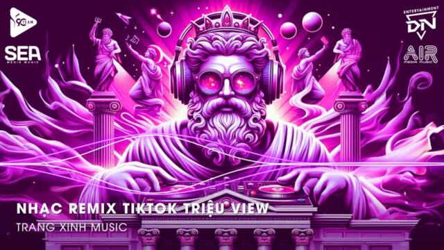 Nhạc Remix TikTok Triệu View - BXH Nhạc Trẻ Remix Hay Nhất Hiện Nay🎼Top 20 Nhạc TikTok Hay 2024