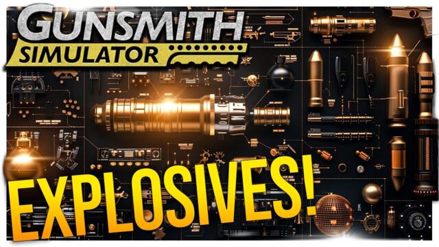 The Full Release is EXPLOSIVE! // Gunsmith Simulator