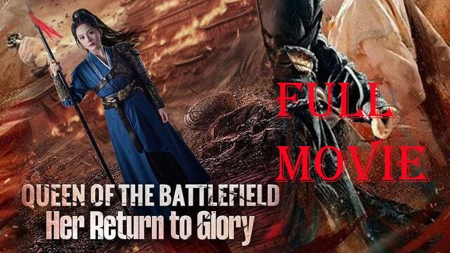 Queen Of The Battlefied Her Return To Glory Full Drama Short