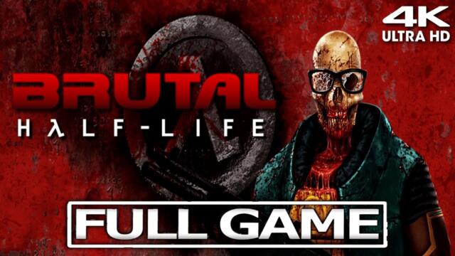 Brutal Half-Life - Full Game Walkthrough 4K