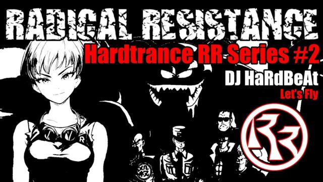 Hard Trance RR Series #2 (DJ HaRdBeAt - Let's Fly)